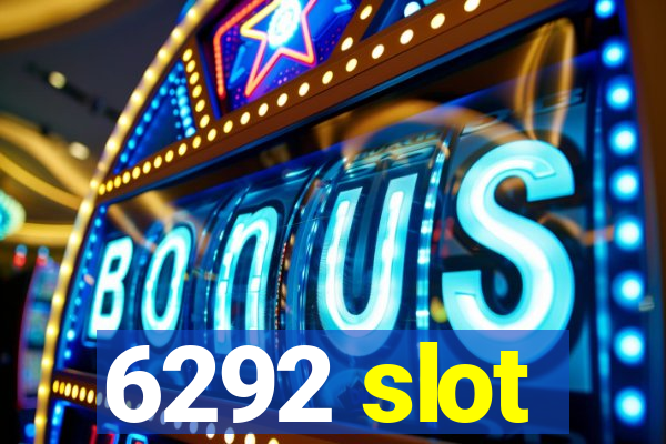 6292 slot